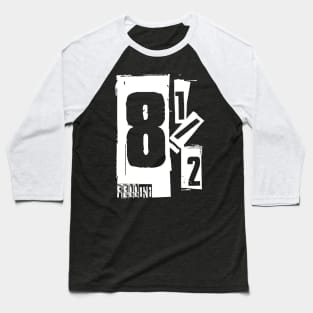 Fellini 8 1/2 Design Baseball T-Shirt